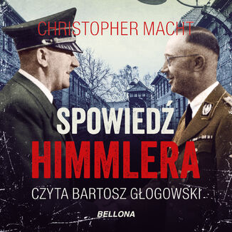 Spowiedź Himmlera Christopher Macht - okładka audiobooka MP3