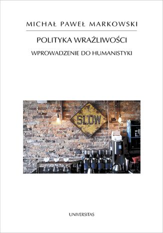 Polityka wraliwoci. Wprowadzenie do humanistyki Micha Pawe Markowski - okadka audiobooks CD