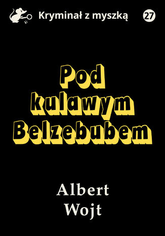 Pod kulawym Belzebubem Albert Wojt - okadka ebooka