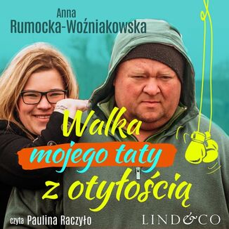 Walka mojego taty z otyoci Anna Rumocka-Woniakowska - okadka audiobooka MP3