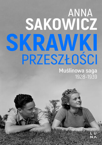 Saga Muślinowa (#1). Skrawki przeszłości