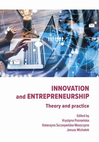 Okładka:Innovation and Entrepreneurship. Theory and practice 