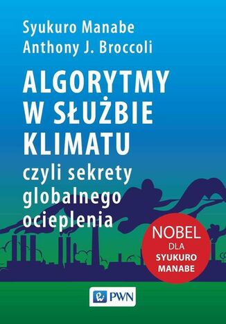 Algorytmy w subie klimatu Syukuro Manabe, Anthony J. Broccoli - okadka ebooka