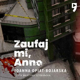 Zaufaj mi, Anno Joanna Opiat-Bojarska - okadka audiobooka MP3