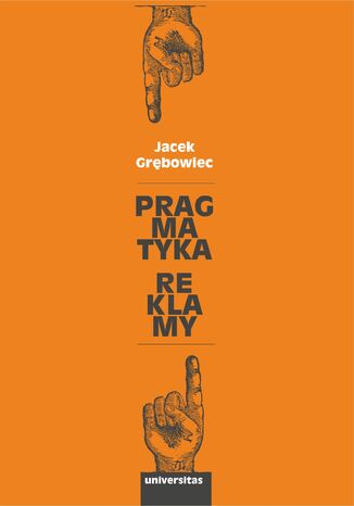 Pragmatyka reklamy Jacek Grębowiec - okładka książki