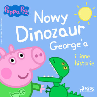winka Peppa - Nowy dinozaur Georgea i inne historie Mark Baker, Neville Astley - okadka audiobooka MP3