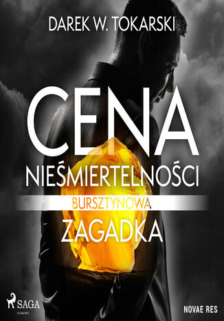 Cena niemiertelnoci. Bursztynowa zagadka Darek W. Tokarski - okadka ebooka