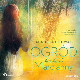 Ogrd babci Marcjanny Agnieszka Nowak - okadka audiobooka MP3