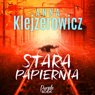 Stara papiernia Anna Klejzerowicz - okadka audiobooka MP3