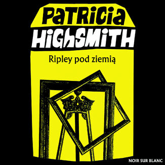 Ripley pod ziemi Patricia Highsmith - okadka audiobooka MP3