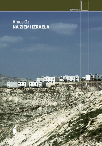 Na ziemi Izraela Amos Oz - okładka książki