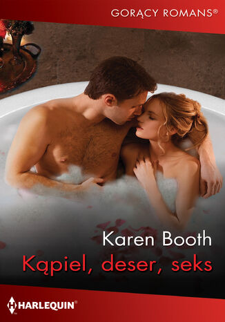 Kpiel, deser, seks Karen Booth - okadka ebooka