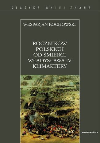Rocznikw polskich od mierci Wadysawa IV Klimaktery Wespazjan Kochowski - okadka ebooka