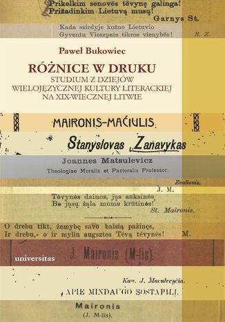 Rnice w druku. Studium z dziejw wielojzycznej kultury literackiej na XIX-wiecznej Litwie Pawe Bukowiec - okadka ebooka