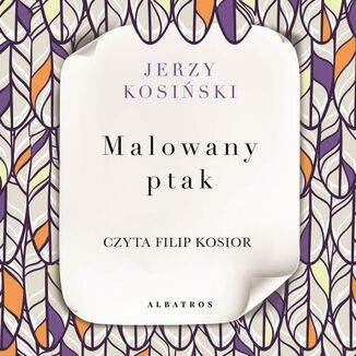 MALOWANY PTAK Jerzy Kosiski - okadka audiobooka MP3