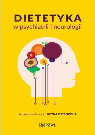 Dietetyka w psychiatrii i neurologii Lucyna Ostrowska - okadka ebooka