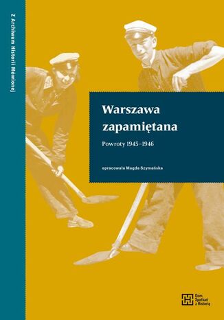 Warszawa zapamitana. Powroty 1945 - 1946 Magda Szymaska - okadka audiobooks CD