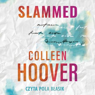 Slammed. Tom 1 Colleen Hoover - okadka audiobooka MP3