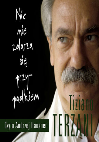 Nic nie zdarza się przypadkiem (edycja specjalna) Tiziano Terzani - okładka audiobooks CD