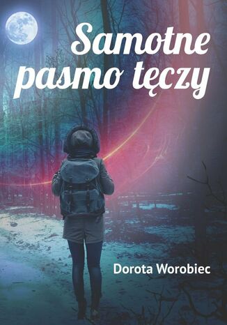 Samotne pasmo tęczy