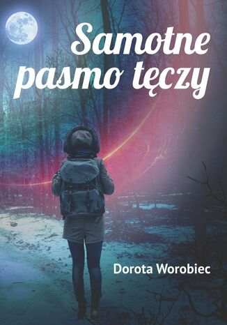 Samotne pasmo tczy Dorota Worobiec - okadka ebooka