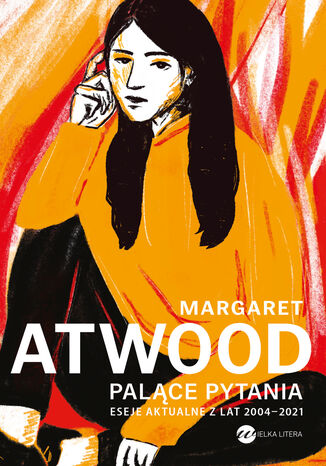 Palące pytania. Eseje aktualne z lat 2004-2021 Margaret Attwood - okładka audiobooks CD