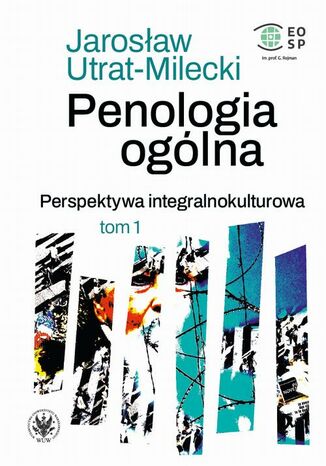 Penologia oglna. Perspektywa integralnokulturowa. Tom 1 Jarosaw Utrat-Milecki - okadka ebooka