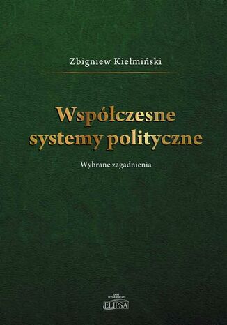 Wspczesne systemy polityczne Zbigniew Kiemiski - okadka ebooka