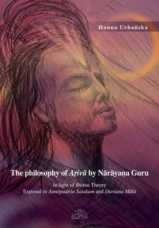 The philosophy of Arivu by Narayana Guru