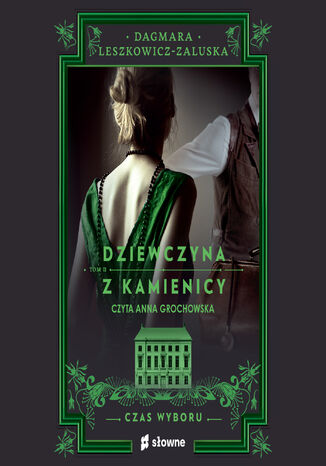 Dziewczyna z kamienicy. Czas wyboru Dagmara Leszkowicz-Zaluska - okładka audiobooks CD