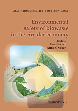 Environmental safety of biowaste in the circural economy Neczaj, Ewa, Grosser Anna - okadka ebooka