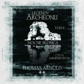 Legendy Archeonu: Nocne soca. Tom 2 Thomas Arnold - okadka audiobooka MP3