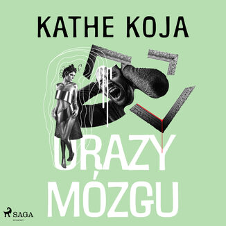 Urazy mzgu Kathe Koja - okadka audiobooka MP3