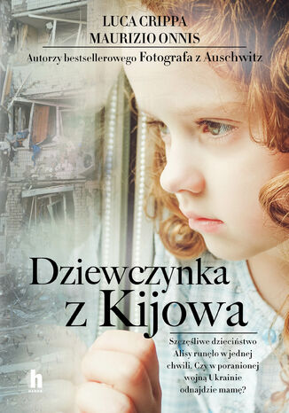 Dziewczynka z Kijowa Luca Crippa, Maurizio Onnis - okadka audiobooka MP3