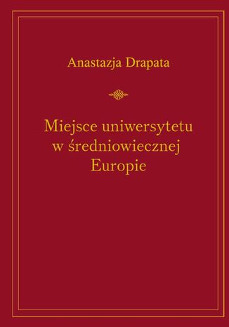 Miejsce uniwersytetu w średniowiecznej Europie