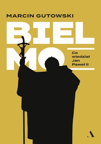 Okładka: Bielmo Co wiedział Jan Paweł II