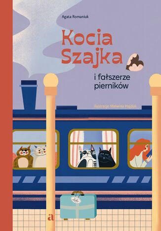 Kocia Szajka i fałszerze pierników Agata Romaniuk - okładka ebooka