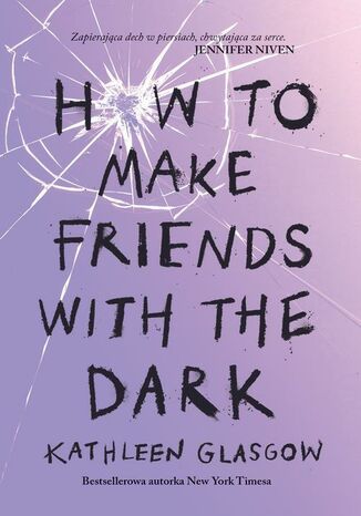 How to Make Friends with the Dark Kathleen Glasgow - okładka ebooka