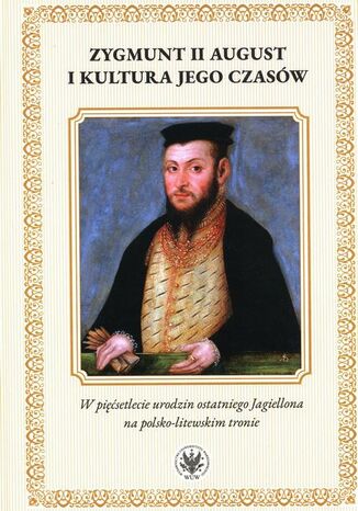 Zygmunt II August i kultura jego czasw Radosaw Rusnak - okadka ebooka