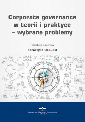 Corporate governance w teorii i praktyce  wybrane problemy Katarzyna Olejko - okadka ksiki