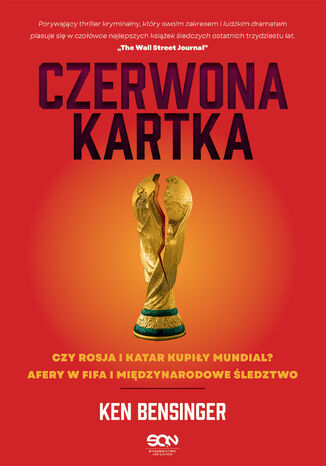 Czerwona kartka. Kupione Mundiale w Rosji i Katarze, afery w FIFA, midzynarodowe ledztwo Ken Bensinger - okadka audiobooka MP3