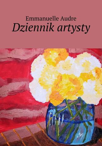 Dziennik artysty Emmanuelle Audre - okadka audiobooks CD