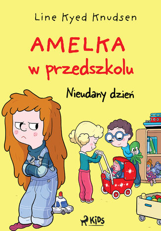 Amelka w przedszkolu (1) - Nieudany dzie Line Kyed Knudsen - okadka audiobooka MP3