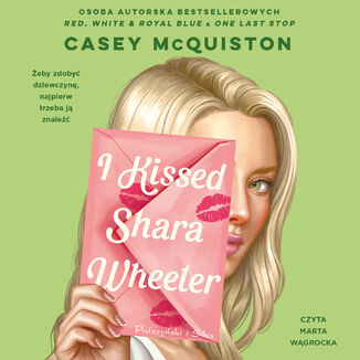 I Kissed Shara Wheeler Casey McQuiston - okadka audiobooka MP3