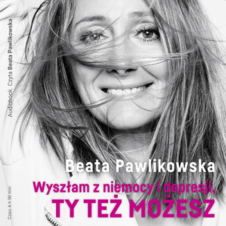 Okładka: Wyszłam z niemocy i depresji, ty też możesz