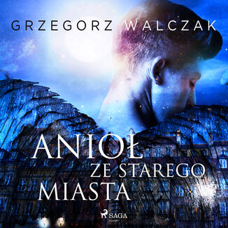 Anio ze starego miasta Grzegorz Walczak - okadka audiobooka MP3