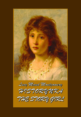 Historynka. The Story Girl Lucy Maud Montgomery - okadka ebooka