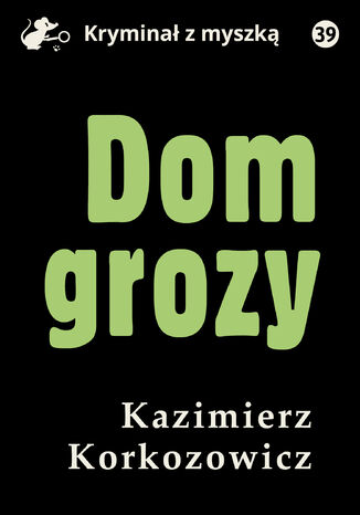 Dom grozy Kazimierz Korkozowicz - okadka ebooka
