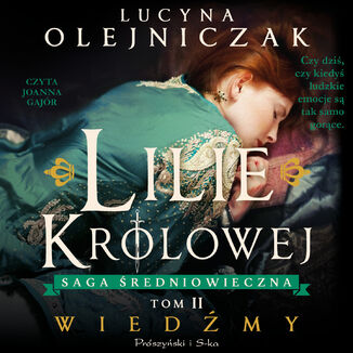 Lilie królowej. Wiedźmy Lucyna Olejniczak - okładka audiobooka MP3