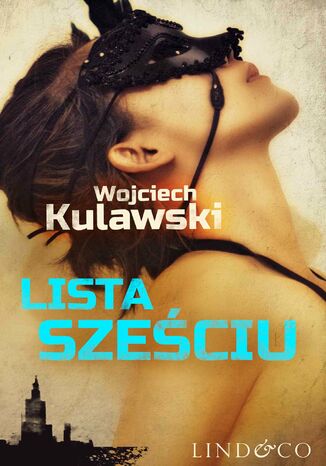 Lista szeciu. Prokurator Marian Suski. Tom 1 Wojciech Kulawski - okadka audiobooks CD